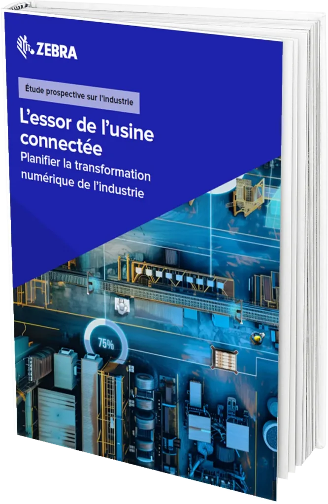 Livre blanc Zebra sur l'essor de l'usine connectée. Étude prospective sur l'industrie.