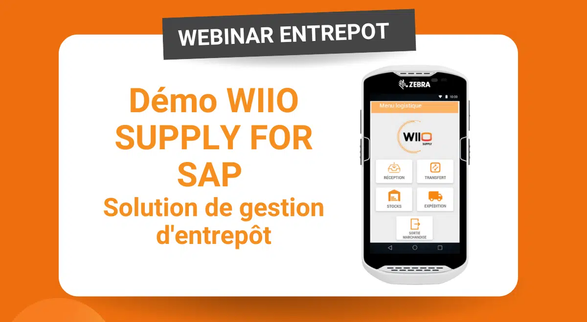 Webinaire : Application mobile WIIO Supply pour la gestion d'entrepôt SAP.